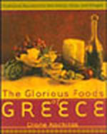 The Glorious Foods of Greece: Traditional Recipes from the Islands, Cities and Villages - Diane Koch