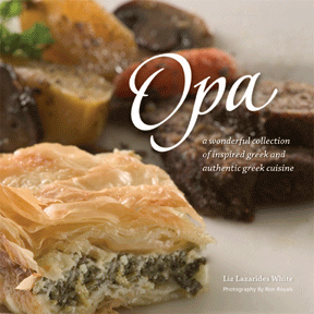 Opa! Authentic Greek and Inspired Greek Recipes by Liz Lazarides White - 1 Book