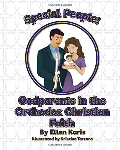 Special People: Godparents in the Orthodox Christian Faith by Ellen Karis - 1 Book